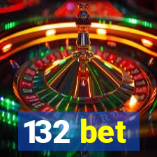 132 bet